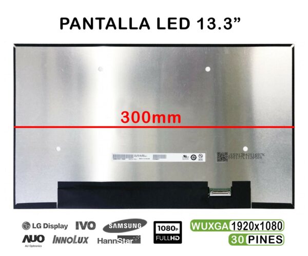 TELA LED 13.3" PARA PORTÁTIL B133HAN05.C H/W:0A F/W:1 30 PINES FHD 300MM