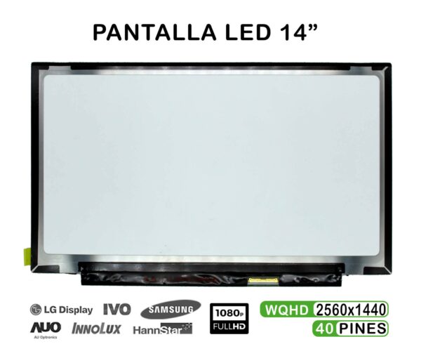TELA LED DE 14" PARA PORTÁTIL B140QAN01.0 2560X1440 40 PINES