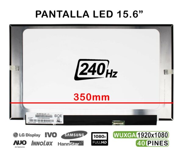TELA LED DE 15.6" PARA PORTÁTIL NE156FHM-NZ1 V8.0 240HZ FHD 40 PINES ESPECIAL