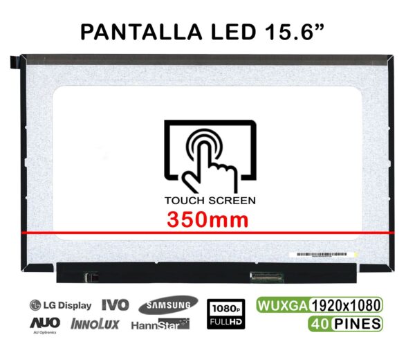 TELA LED TÁCTIL DE 15.6" PARA PORTÁTIL NV156FHM-T0E FHD 40 PINES