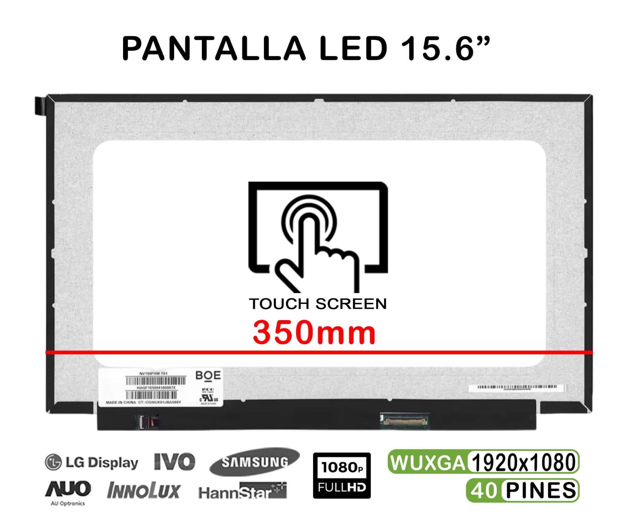 ECRÃ DE TOQUE LED DE 15,6" PARA PORTÁTIL NV156FHM-T01 350MM FHD 40 PINOS