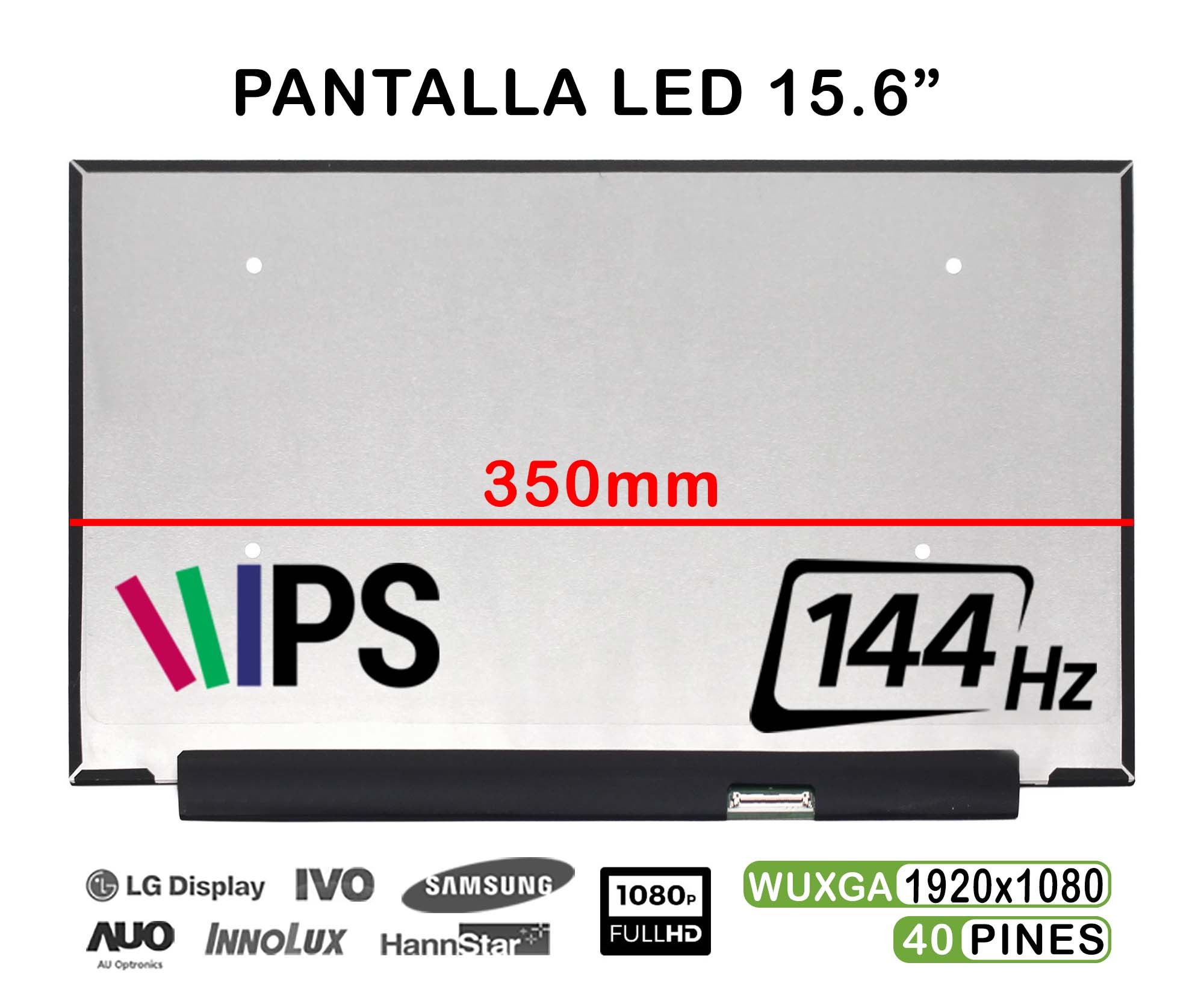 ECRÃ LED FOSCO DE 15.6" PARA PORTÁTIL LM156LF2F01 LM156LF2F03 144HZ 350MM 40 PINES