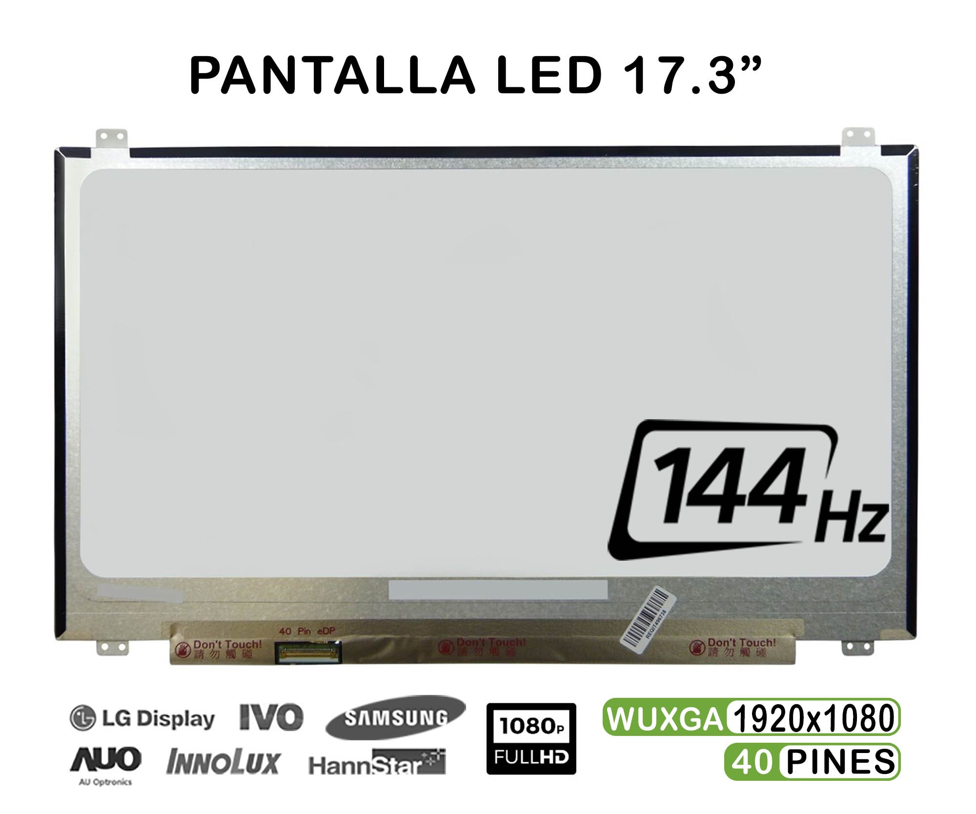 ECRÃ LED DE 17.3" PARA PORTATIL B173HAN03.1 144HZ 40 PINES 1920X1080