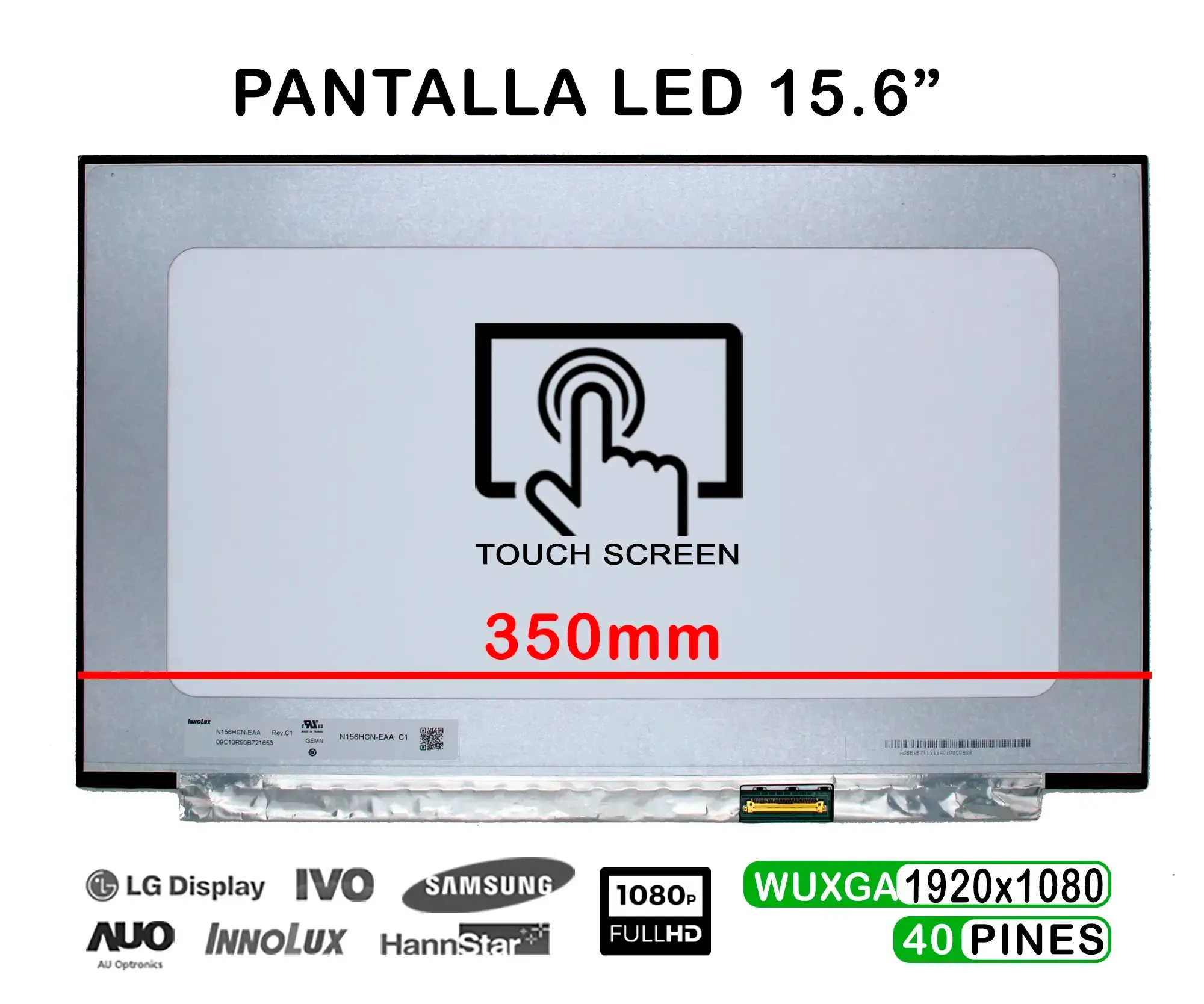 ECRÃ LED TÁTIL 15,6" PARA PORTÁTIL N156HCN-EAA C1 FHD 40 PINOS