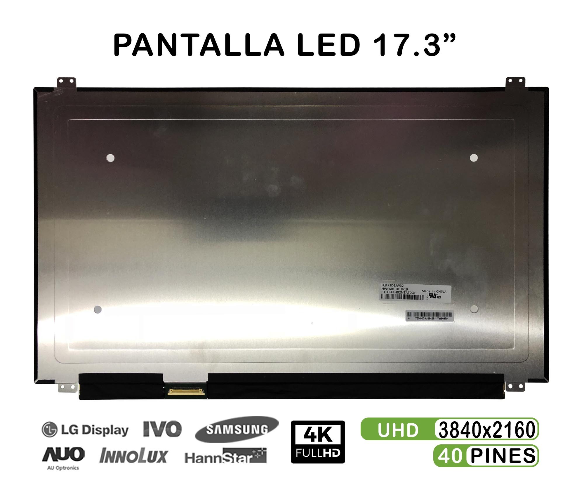 ECRÃ LED DE 17.3" PARA PORTATIL LQ173D1JW31 3840X2160 40 PINES