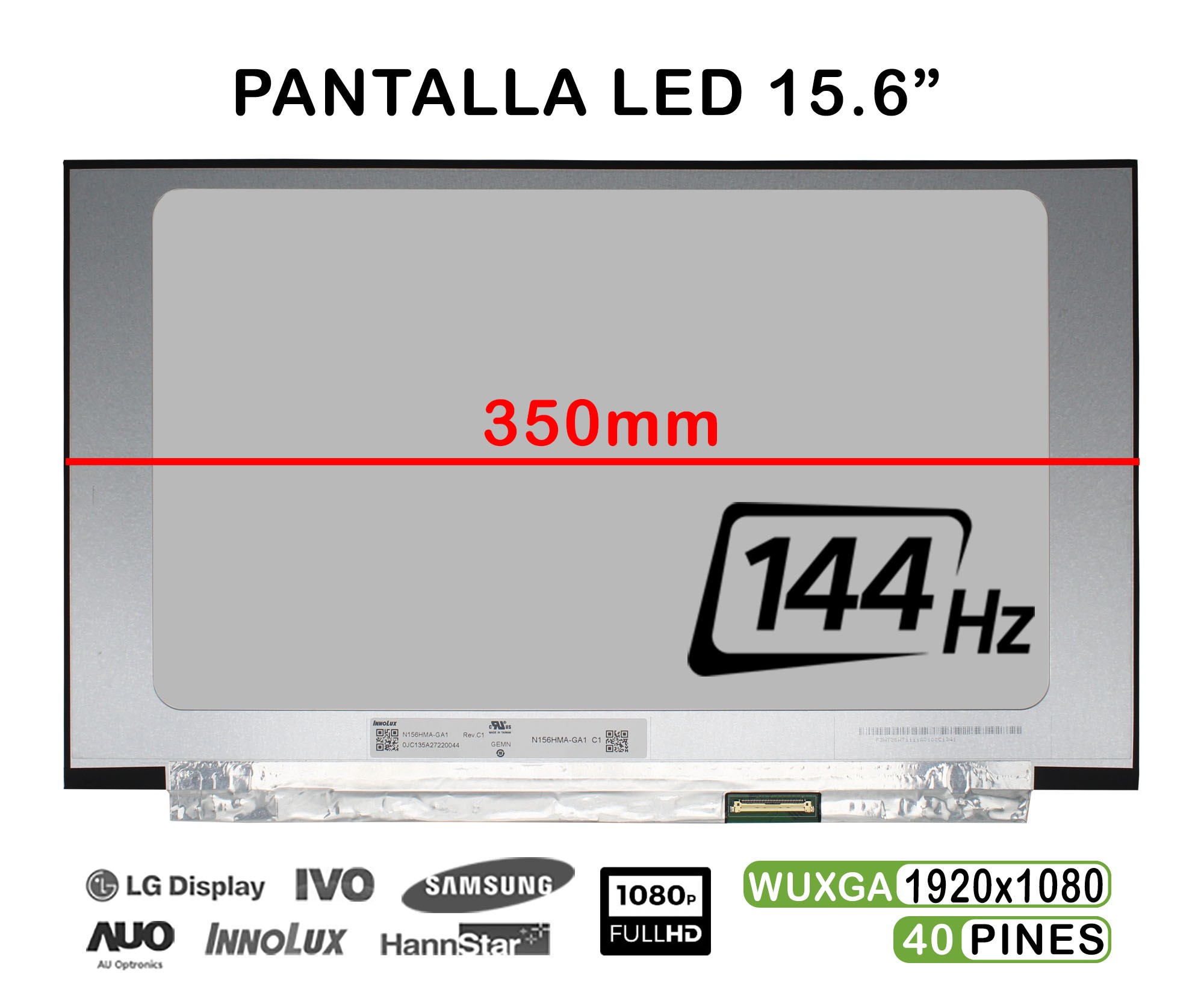 ECRÃ LED DE 15.6" PARA PORTATIL N156HMA-GA1 144HZ FHD 40 PINES