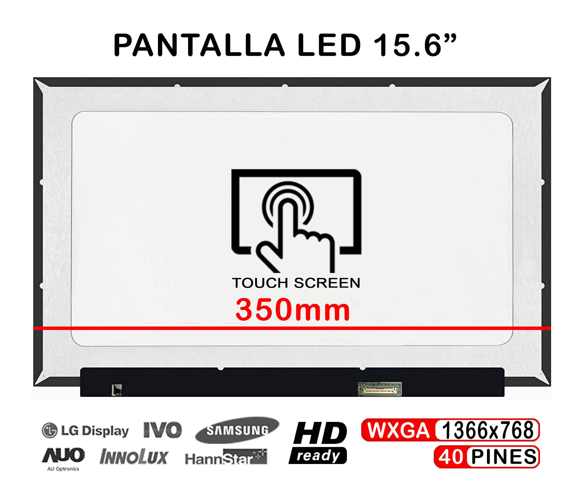 ECRÃ LED TÁTIL DE 15.6" PARA PORTATIL NT156WHM-T02 40 PINES
